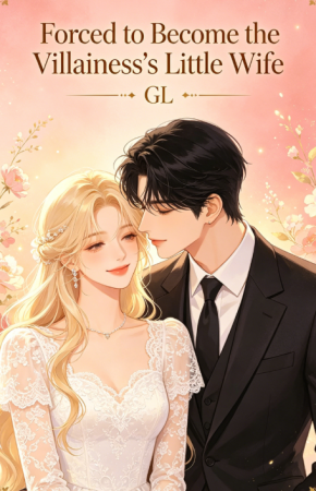 Forced to Become the Villainess's Little Wife